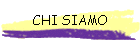 CHI SIAMO